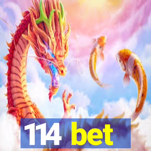 114 bet